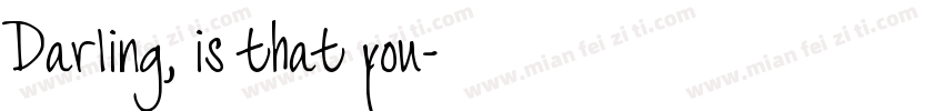 Darling, is that you字体转换